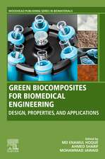 Green Biocomposites for Biomedical Engineering: Design, Properties, and Applications