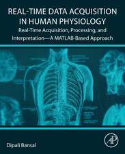 Real-Time Data Acquisition in Human Physiology: Real-Time Acquisition, Processing, and Interpretation—A MATLAB-Based Approach