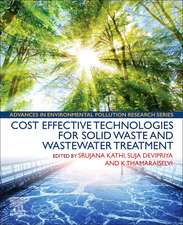 Cost Effective Technologies for Solid Waste and Wastewater Treatment