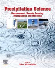 Precipitation Science: Measurement, Remote Sensing, Microphysics and Modeling