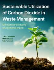 Sustainable Utilization of Carbon Dioxide in Waste Management: Moving Toward Reducing Environmental Impact