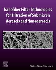 Nanofiber Filter Technologies for Filtration of Submicron Aerosols and Nanoaerosols