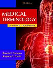 Medical Terminology: A Living Language Plus Mymedicalterminologylab with Pearson Etext -- Access Card Package