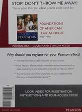 Foundations of American Education, Enhanced Pearson Etext -- Access Card