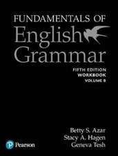 Fundamentals of English Grammar Workbook B with Answer Key, 5e