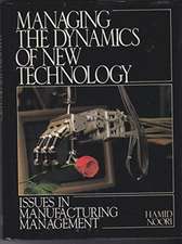 Managing the Dynamics of New Technology