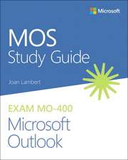 Mos Study Guide for Microsoft Outlook Exam Mo-400