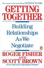 Getting Together: Building Relationships as We Negotiate