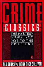 Crime Classics: The Mystery Story from Poe to the Present