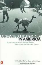 Growing Up Ethnic in America: Contemporary Fiction about Learning to Be American