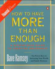 How to Have More Than Enough: A Step-By-Step Guide to Creating Abundance