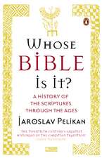 Whose Bible Is It?: A History of the Scriptures through the Ages