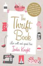 The Thrift Book: Live Well and Spend Less