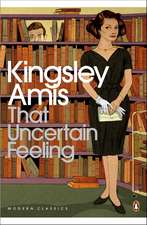 Amis, K: That Uncertain Feeling