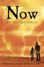 Gleitzman, M: Now