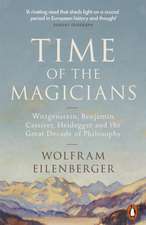 Time of the Magicians: The Great Decade of Philosophy, 1919-1929