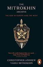 The Mitrokhin Archive: The KGB in Europe and the West