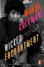 Wicked Enchantment: Selected Poems