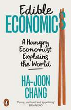 Edible Economics: A Hungry Economist Explains the World