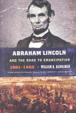 Abraham Lincoln and the Road to Emancipation, 1861-1865