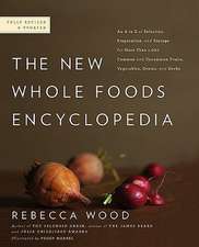 The New Whole Foods Encyclopedia: A Comprehensive Resource for Healthy Eating