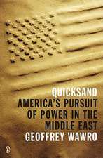 Quicksand: America's Pursuit of Power in the Middle East