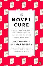 The Novel Cure: 751 Books to Cure What Ails You