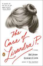 The Case of Lisandra P.: A Novel