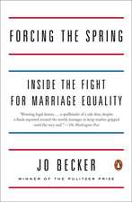 Forcing the Spring: Inside the Fight for Marriage Equality