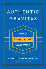 Authentic Gravitas: Who Stands Out and Why