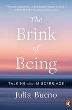 The Brink of Being: Talking about Miscarriage