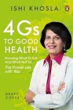 4g Code to Good Health: Knowing What to Eat and What Not To--The Power Lies with You