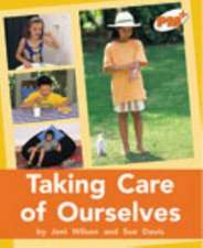 Taking Care of Ourselves PM PLUS Non Fiction Level 16&17 Orange