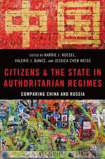 Citizens and the State in Authoritarian Regimes: Comparing China and Russia