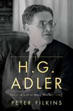 H. G. Adler: A Life in Many Worlds