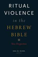 Ritual Violence in the Hebrew Bible: New Perspectives