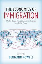 The Economics of Immigration: Market-Based Approaches, Social Science, and Public Policy