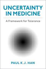 Uncertainty in Medicine: A Framework for Tolerance