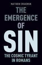 The Emergence of Sin: The Cosmic Tyrant in Romans