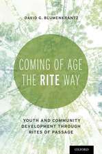 Coming of Age the RITE Way: Youth and Community Development through Rites of Passage