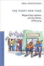 The Fight For Time: Migrant Day Laborers and the Politics of Precarity