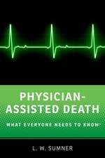 Physician-Assisted Death: What Everyone Needs to Know®