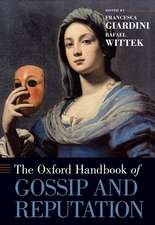 The Oxford Handbook of Gossip and Reputation