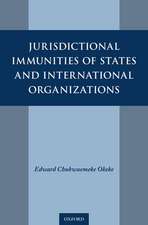 Jurisdictional Immunities of States and International Organizations