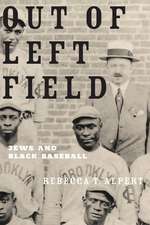 Out of Left Field: Jews and Black Baseball