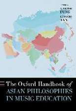 The Oxford Handbook of Asian Philosophies in Music Education