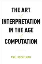 The Art of Interpretation in the Age of Computation