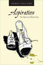 Aspiration: The Agency of Becoming