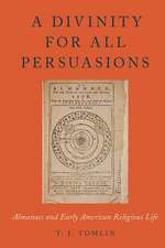 A Divinity for All Persuasions: Almanacs and Early American Religious Life