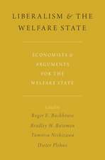 Liberalism and the Welfare State: Economists and Arguments for the Welfare State